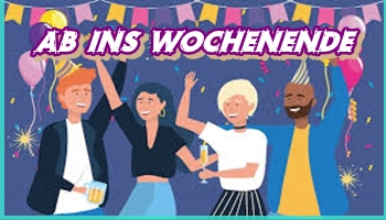 ab ins Wochenende 
